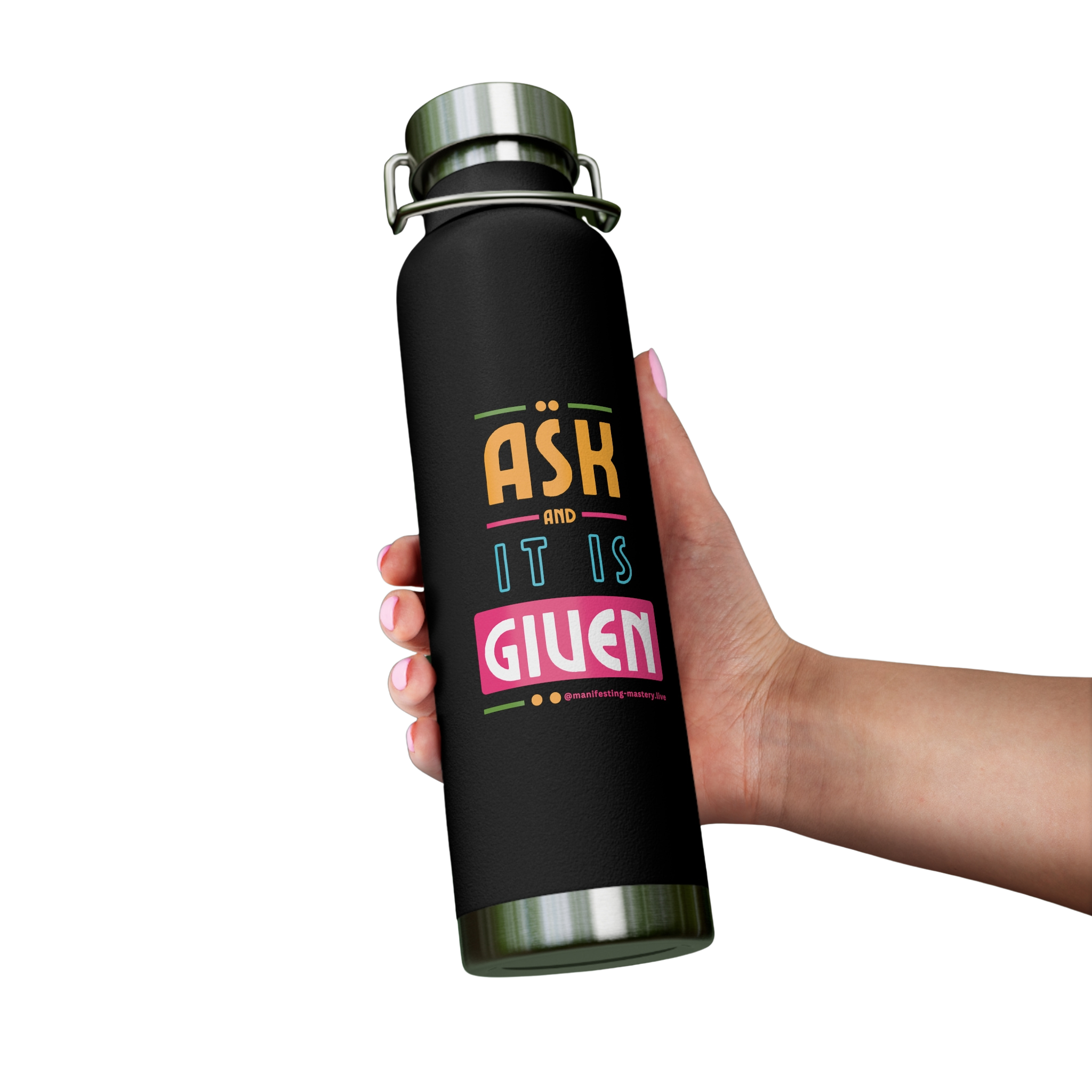 "Ask and It Is Given"/ "Tuned In, Tapped In, Turned On" Energy Bottle