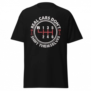 Real Cars Don't Shift Themselves Unisex classic tee