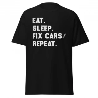 Eat Sleep Fix Cars Repeat Unisex classic tee