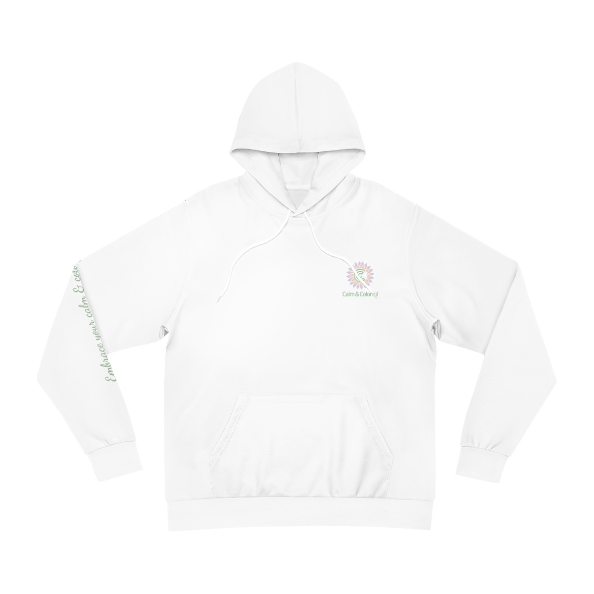 Embrace Your Calm & Colorful Moments Sleeve Fashion Hoodie