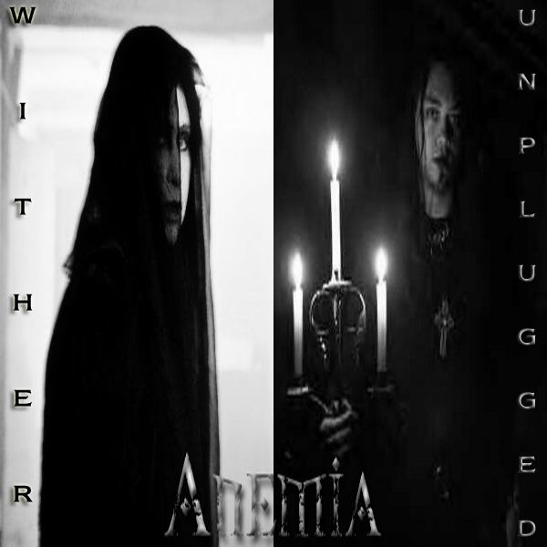 Anemia - "Wither: Unplugged" (2020)