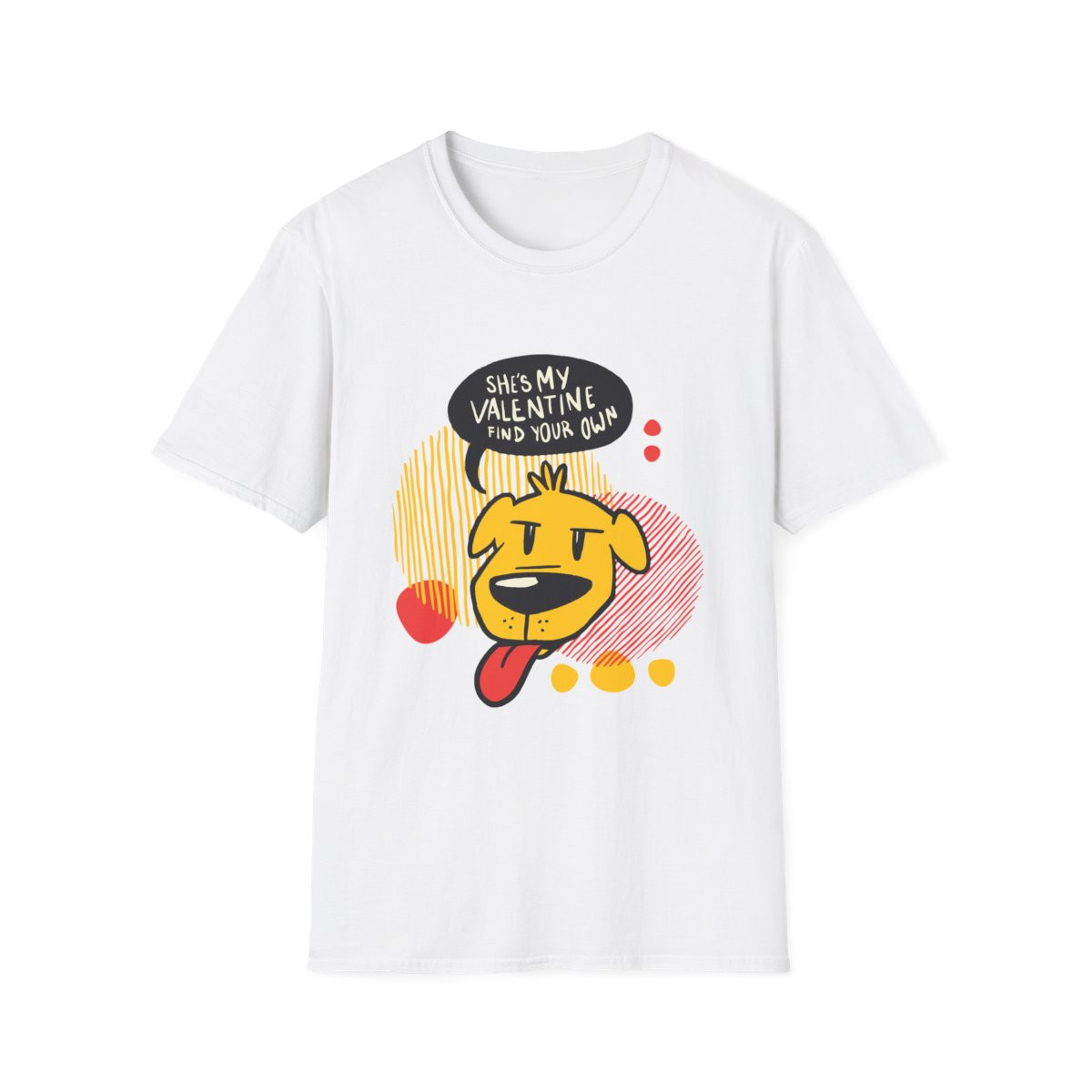 She's My Valentine Find Your Own Cute Dog T-Shirt