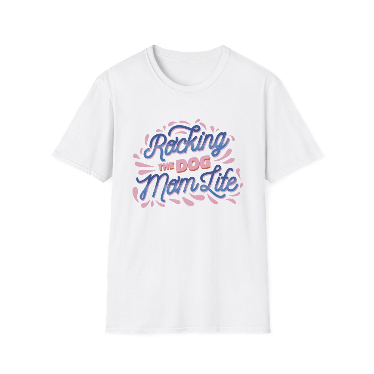 Rocking the Dog Mom Life T-Shirt