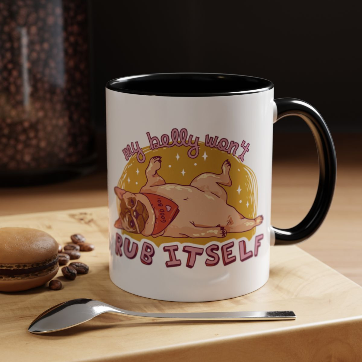 My Belly Won't Rub Itself Pug Mug (11, 15oz)