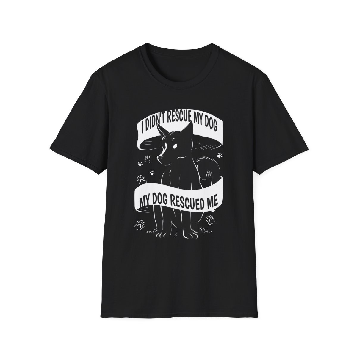 I Didn't Rescue My Dog My Dog Rescued Me T-Shirt 