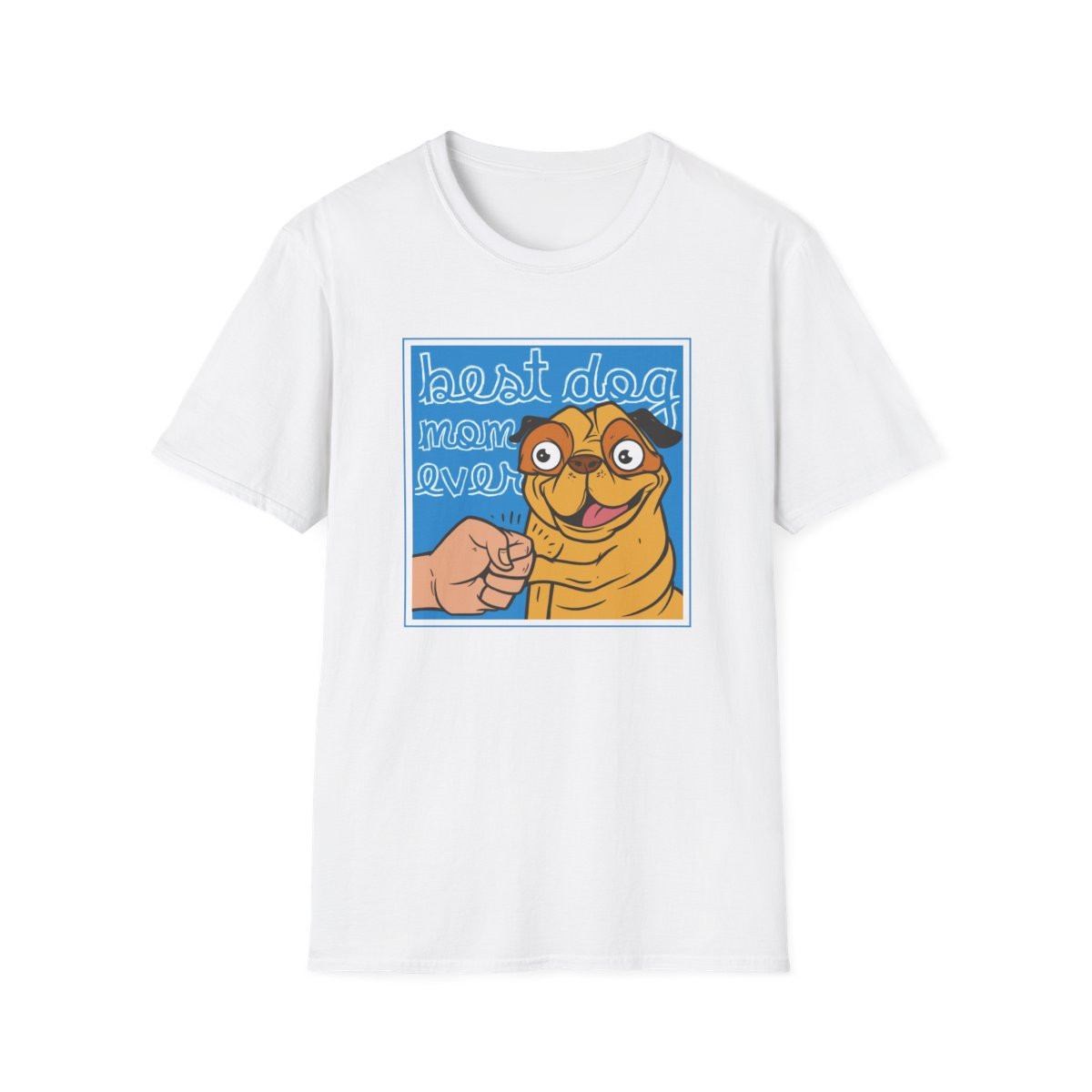 Best Dog Mom Ever T-Shirt