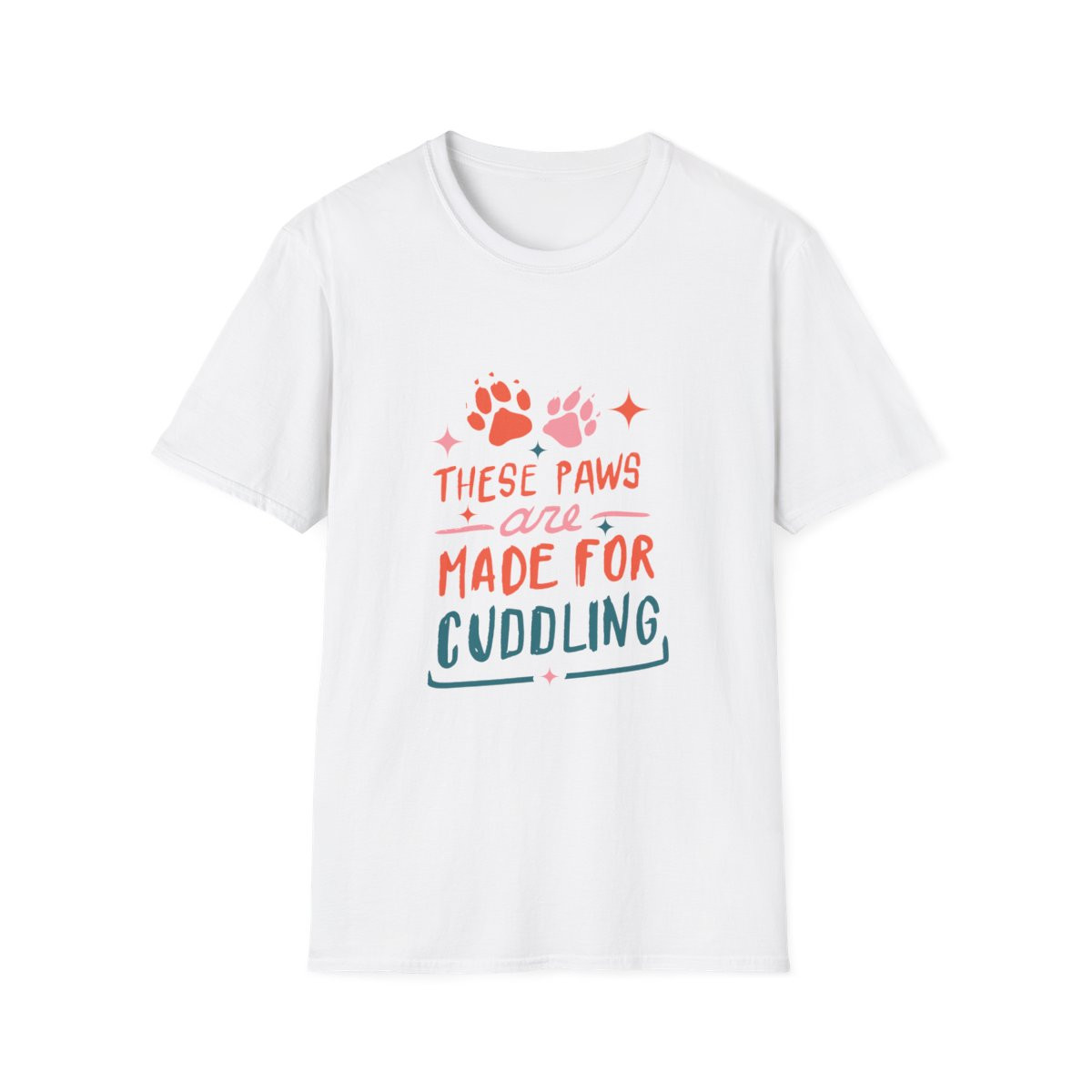 These Paws Are Made for Cuddling T-Shirt