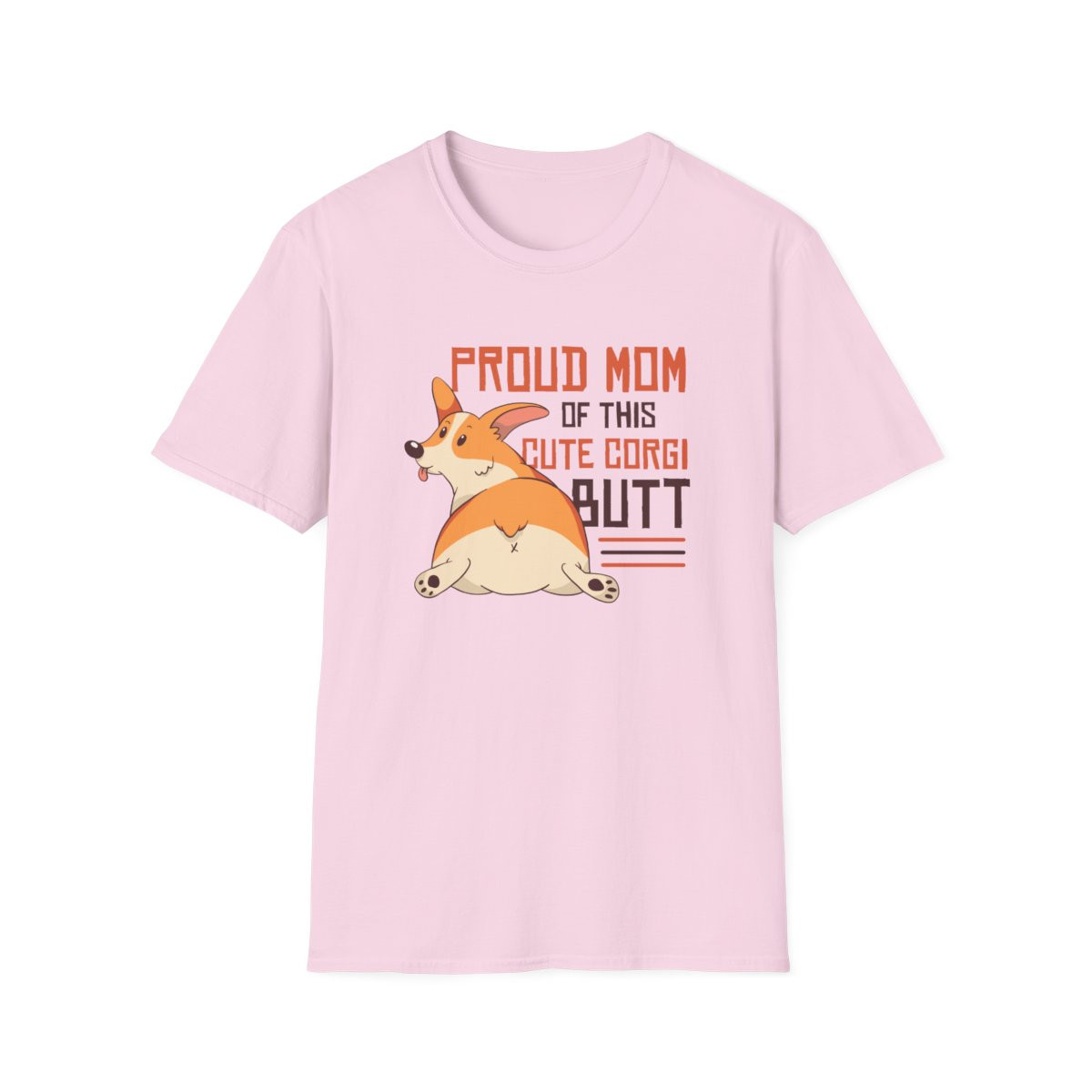 Proud Mom Of This Cute Corgi Butt T-Shirt