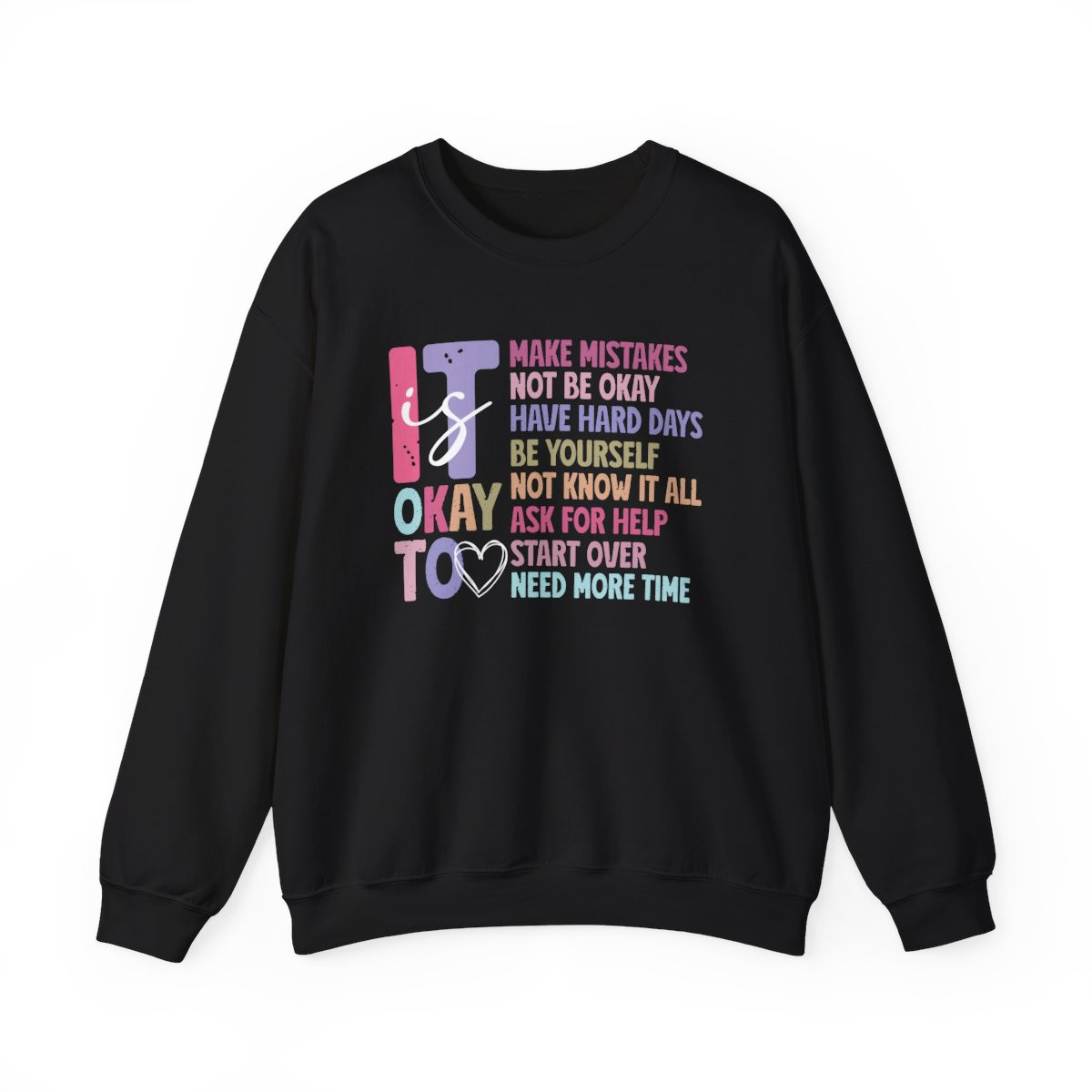 Inspirational Crewneck Sweatshirt - It's Okay to Make Mistakes