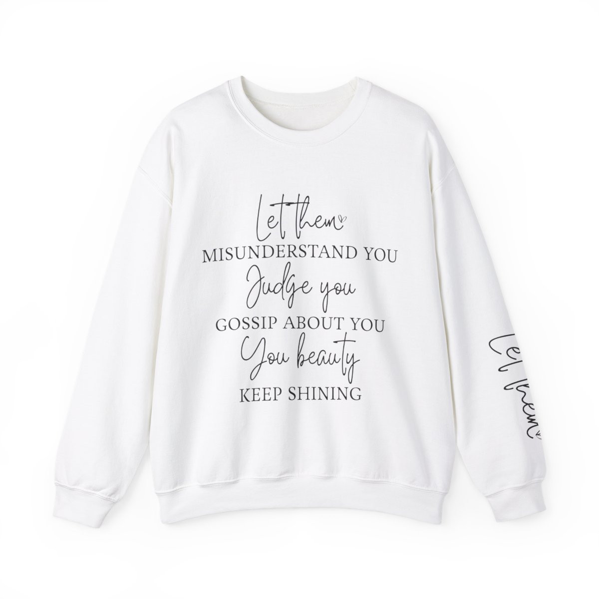 Inspirational Quote Sweatshirt - Keep Shining