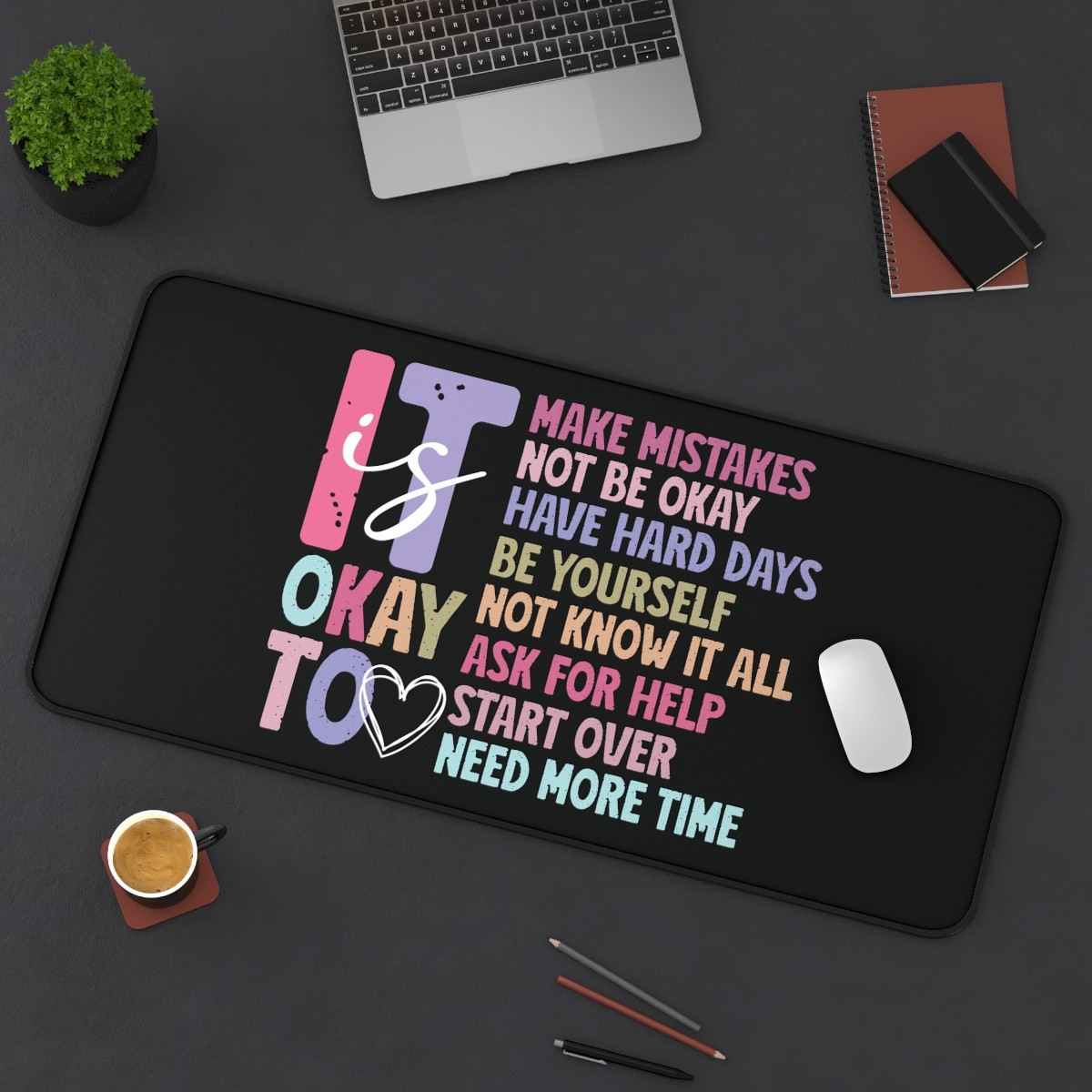 Inspirational Desk Mat - It's Okay to Make Mistakes - Motivational Office Decor