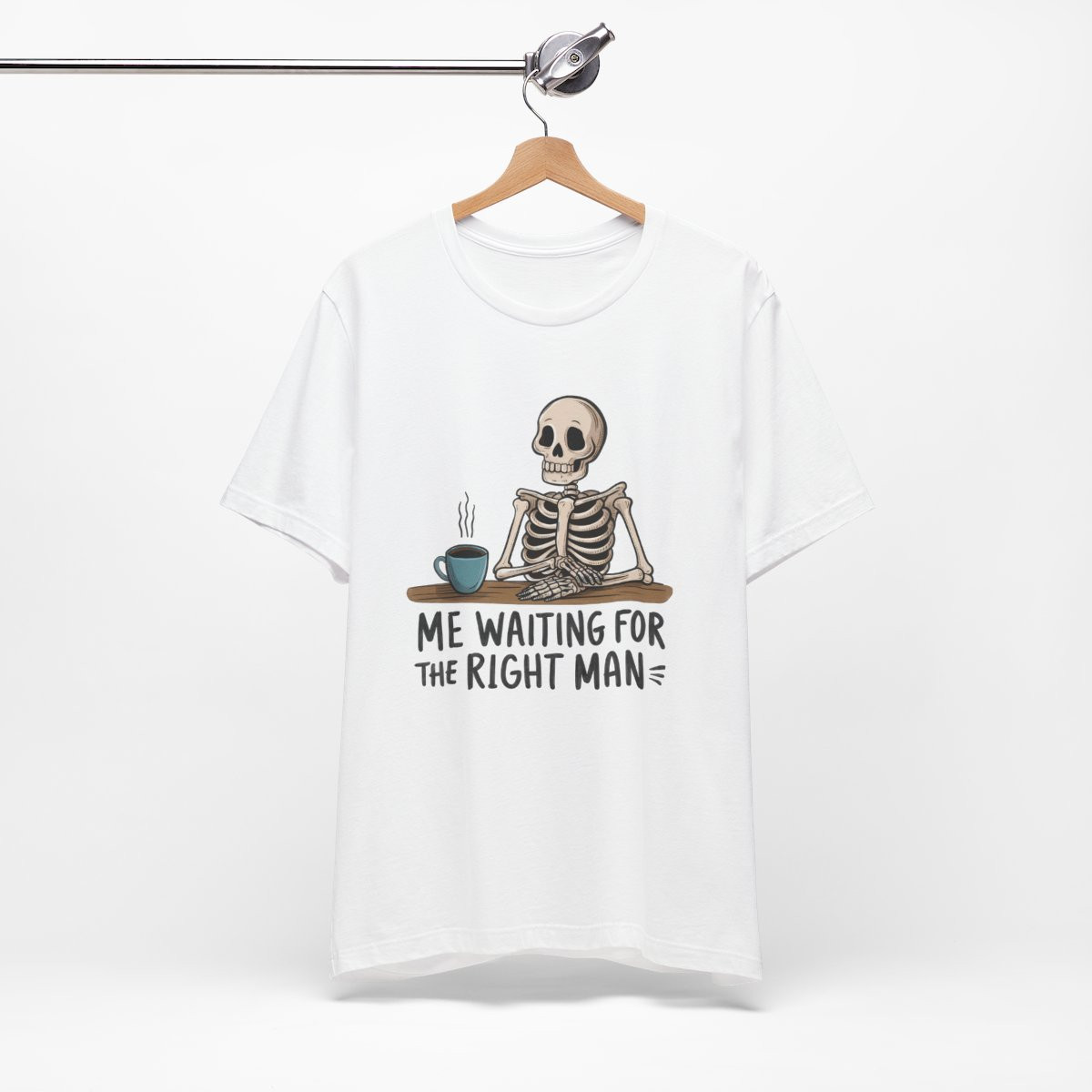 Funny Skeleton Tee - 'Me Waiting for the Right Man' Unisex Short Sleeve Shirt