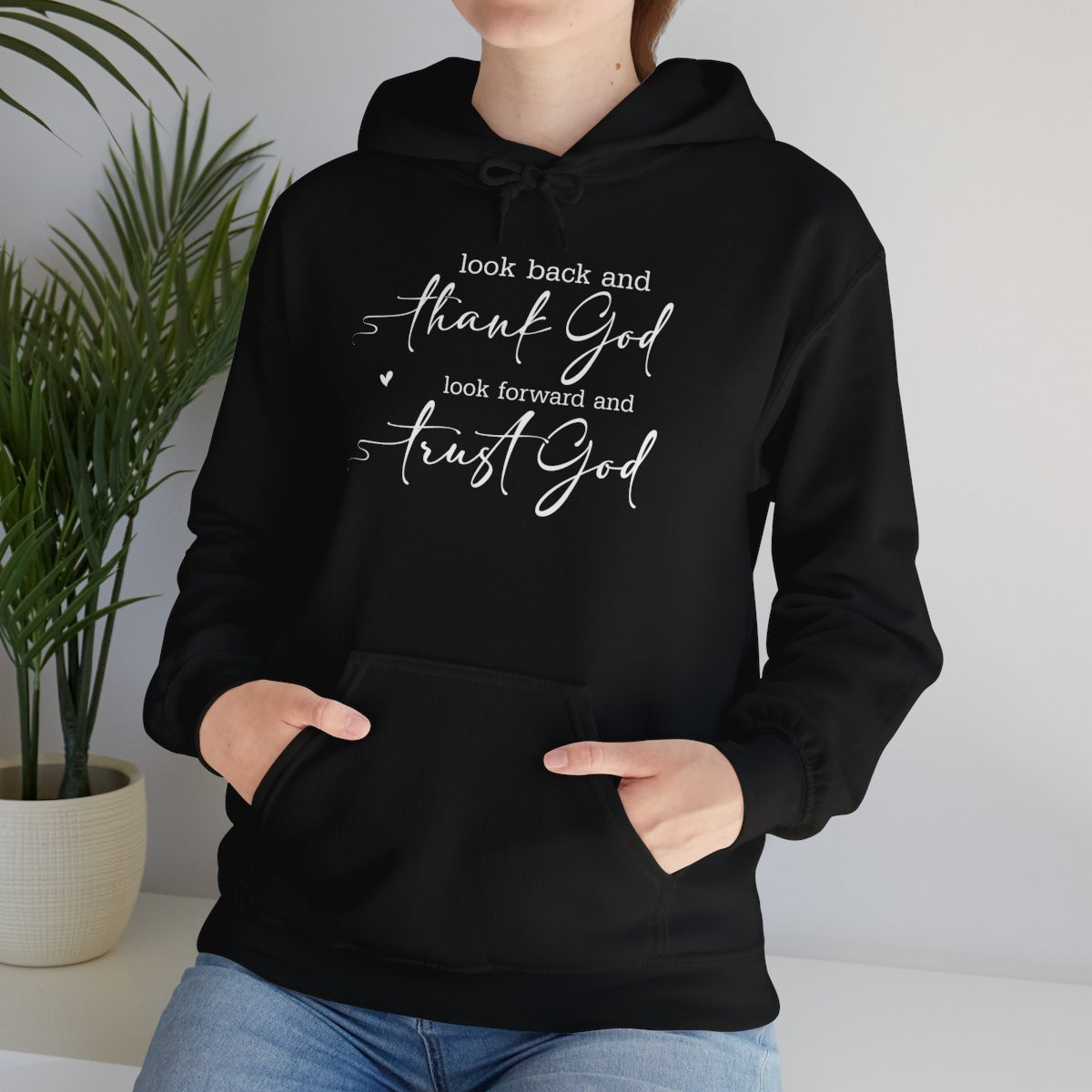 "Look Back and Thank God" Hoodie