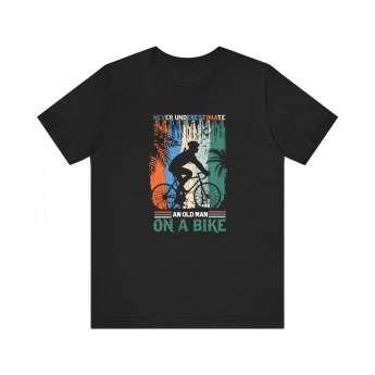 Never Underestimate an Old Man with a Bicycle T-Shirt