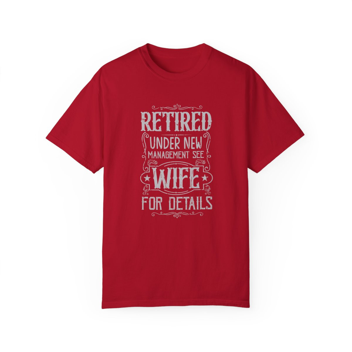 Retired Under New Management See Wife for Details Shirt
