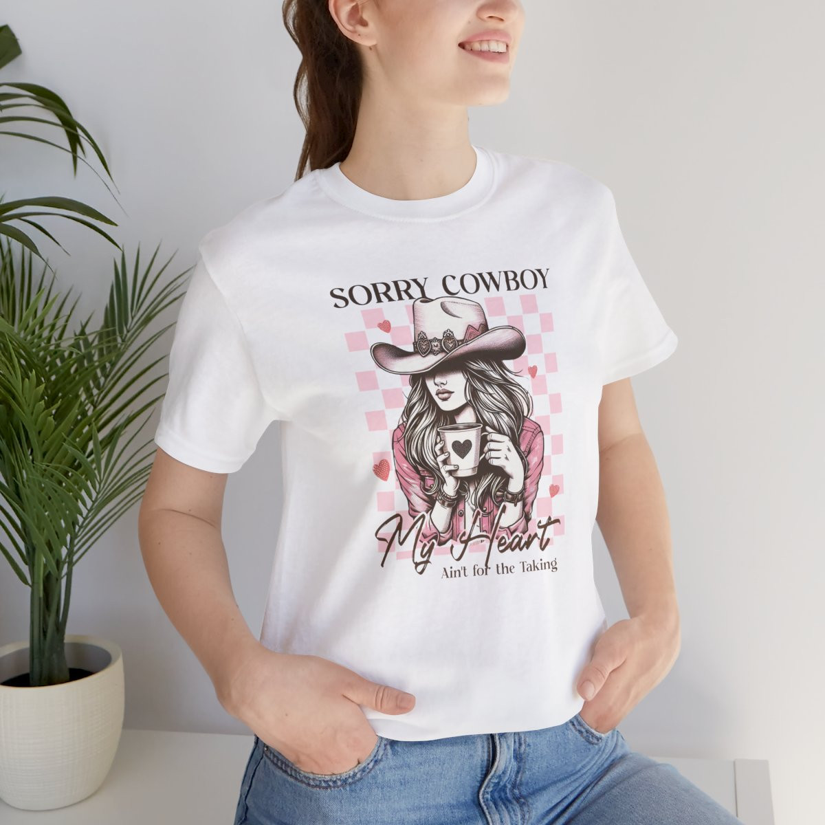 Sorry Cowboy My Heart Ain't for the Taking Shirt – Sassy Western Tee