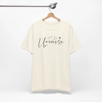 Trust the Universe Shirt