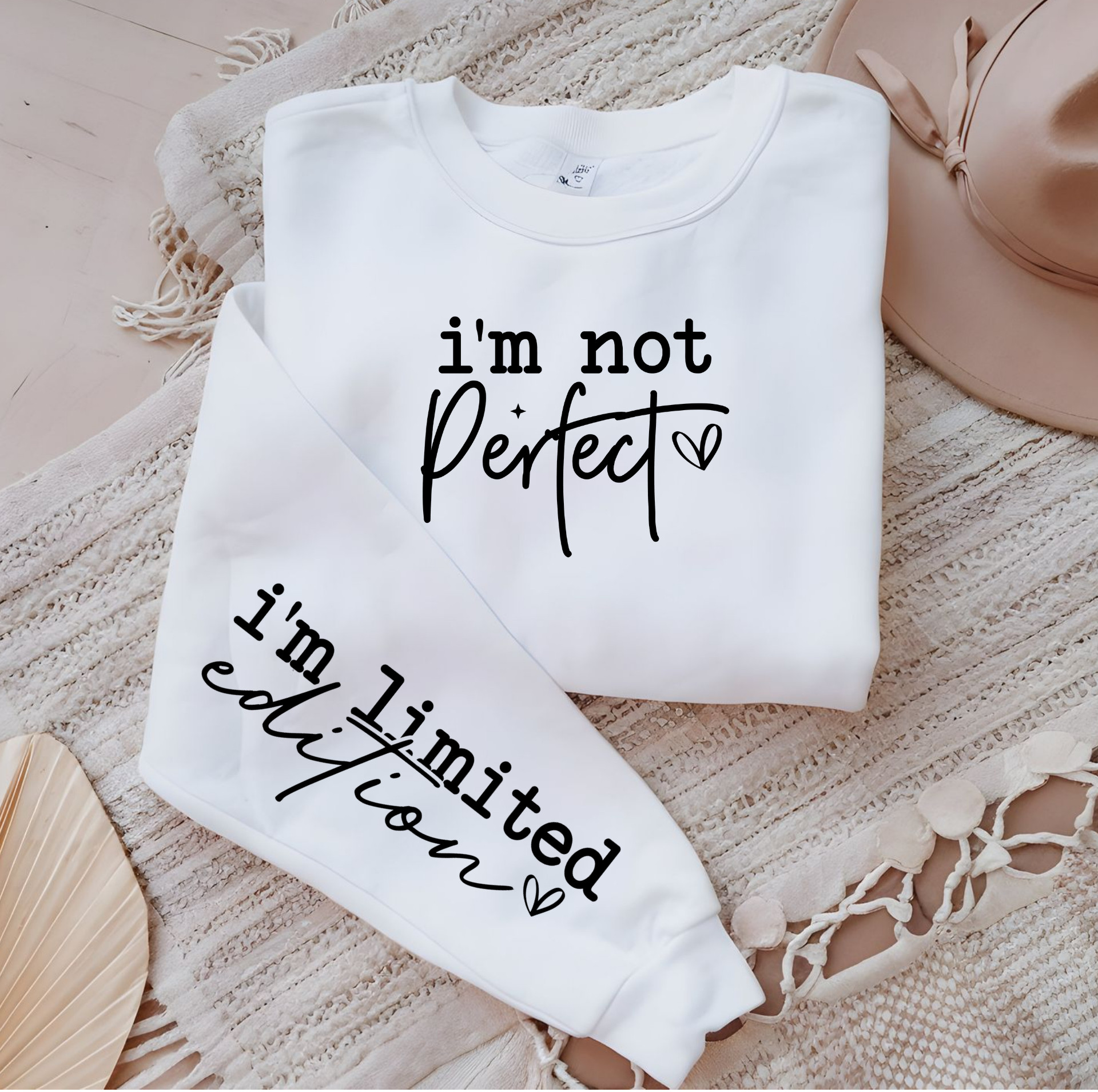 'I'm not perfect, I'm limited edition' Sweatshirt