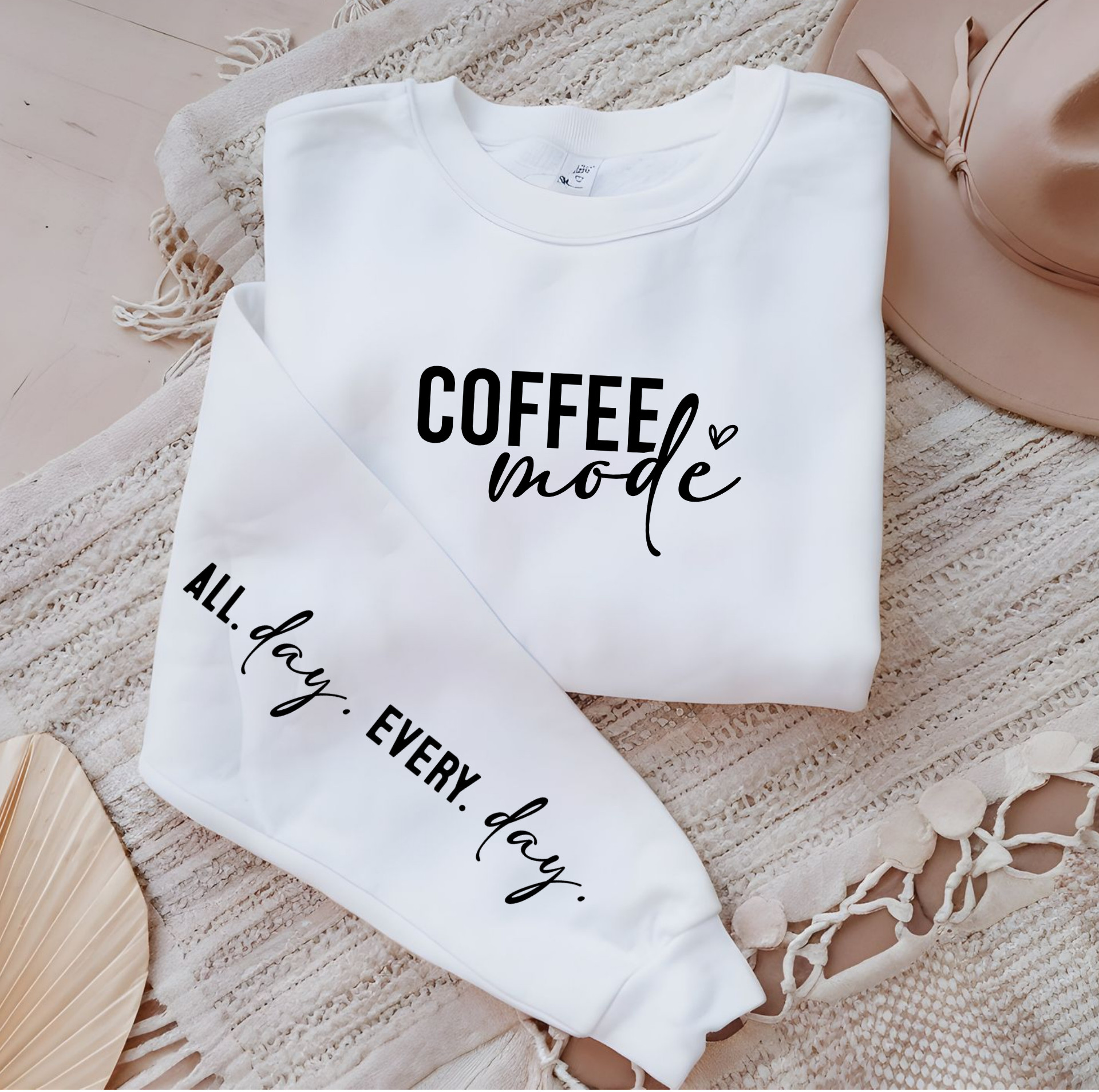 "Coffee Mode All Day Every Day" Sweatshirt