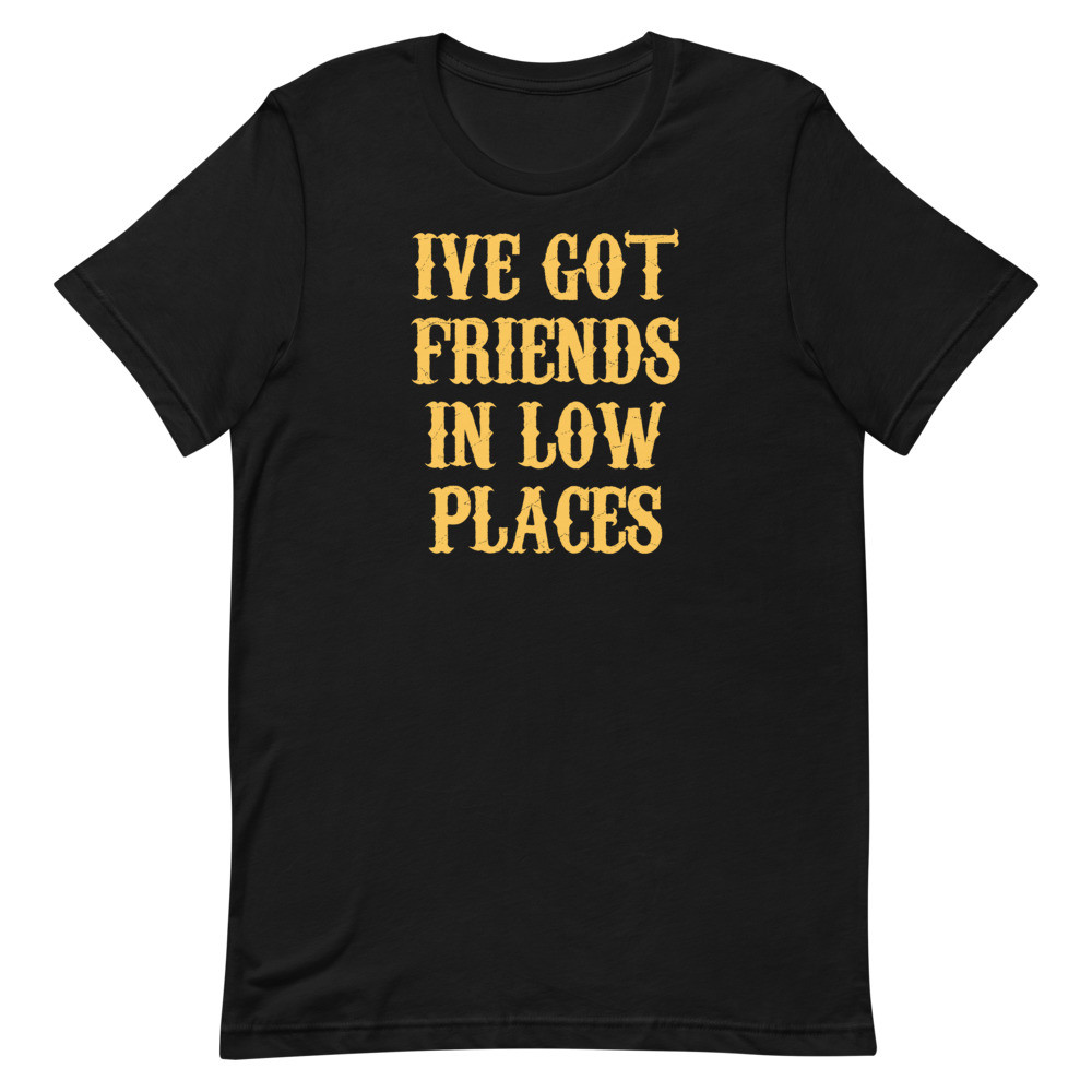 Low Places Support Shirt