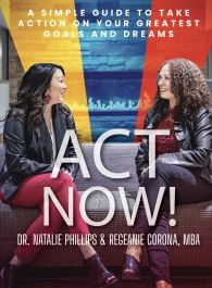 ACT Now! A Simple Guide To Take Action On Your Greatest Goals and Dreams Book - DIGITAL Download