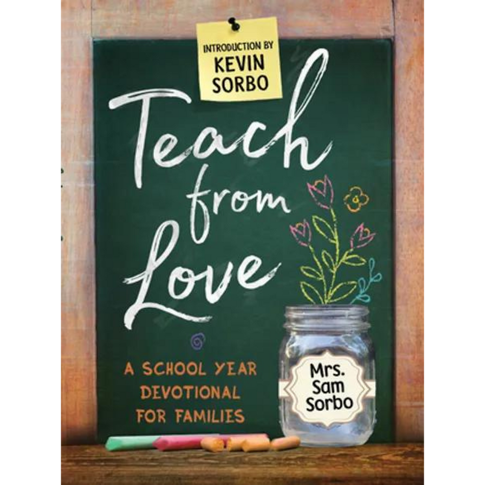 Teach From Love Autographed by Sam Sorbo