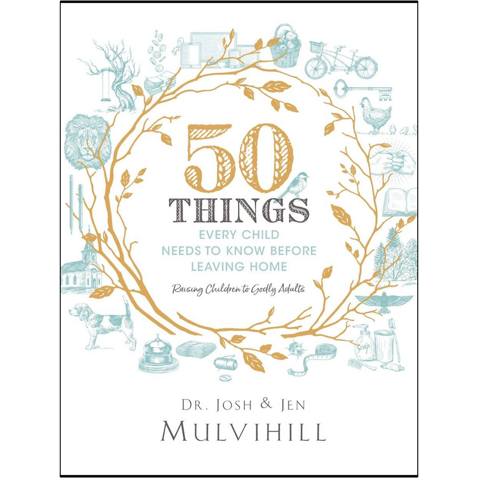 50 Things Every Child Needs to Know Before Leaving Home