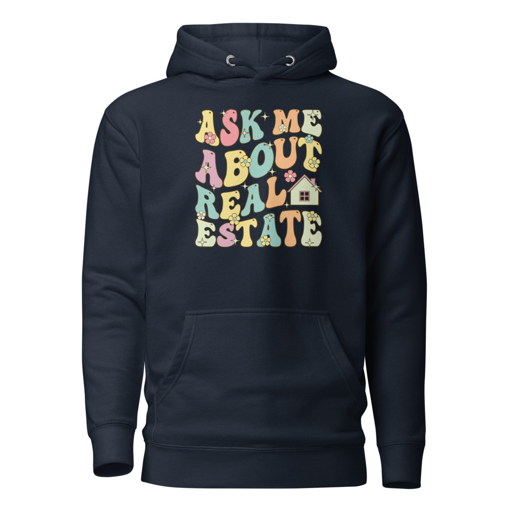 Ask Me About Real Estate Unisex Hoodie