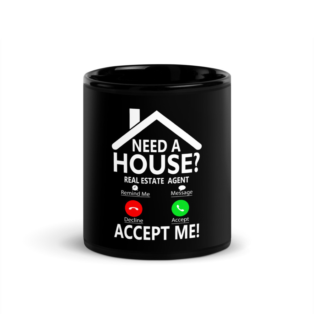 Need A House Black Glossy Mug