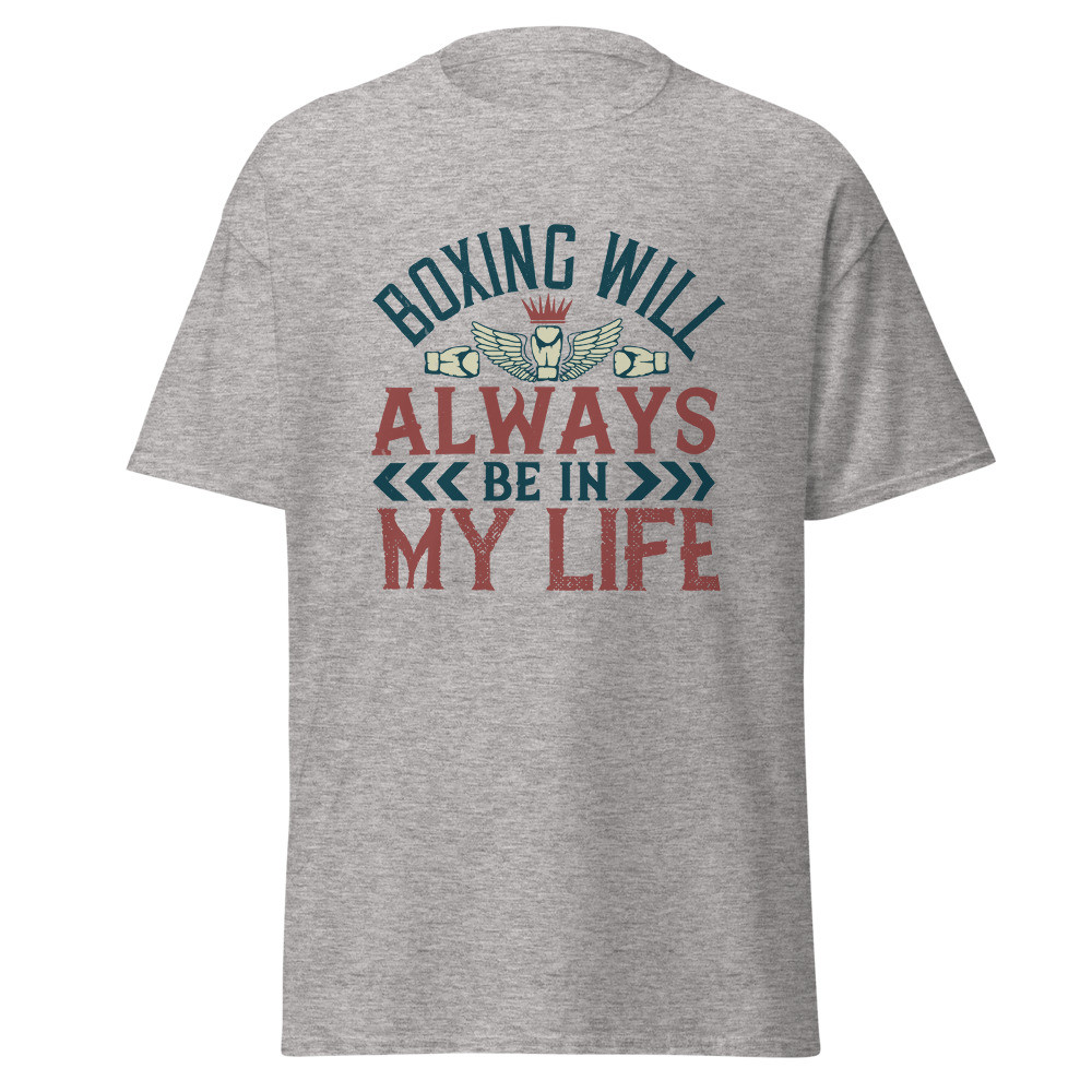 Boxing Will Always be In My Life Unisex Classic Tee