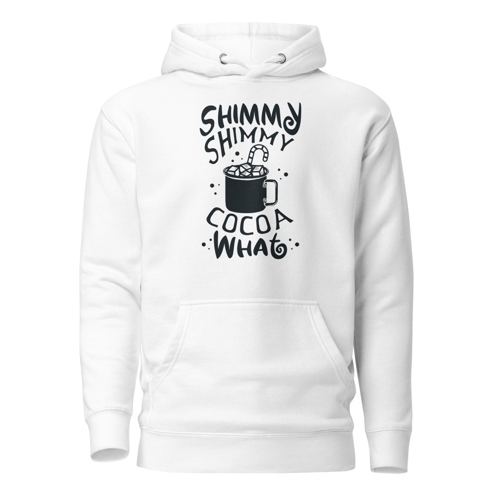 Shimmy Cocoa What Unisex Hoodie