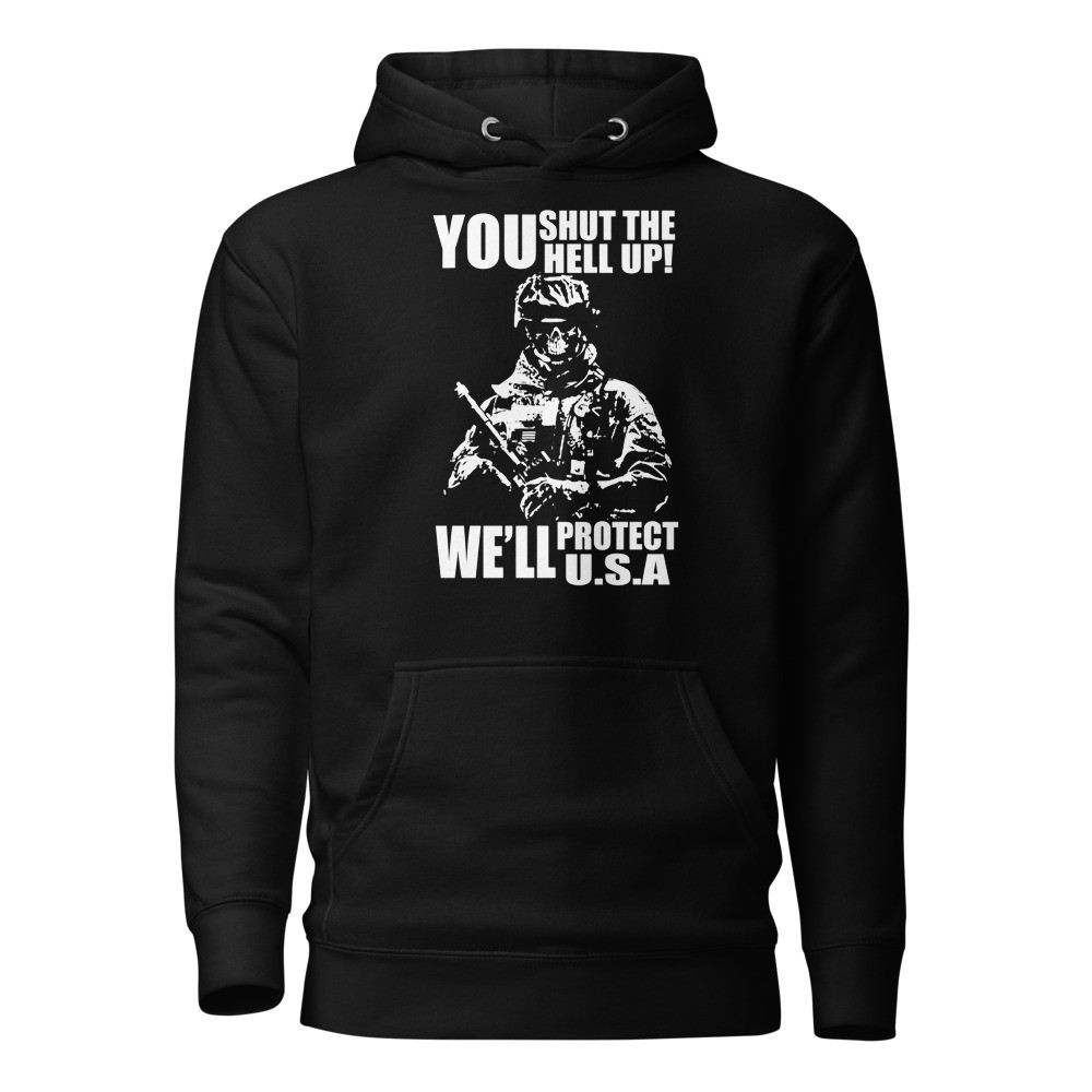 You Shut The Hell Up Unisex Hoodie