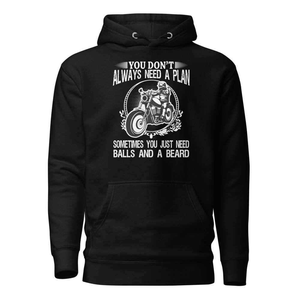 You Don't Always Need a Plan Hoodie