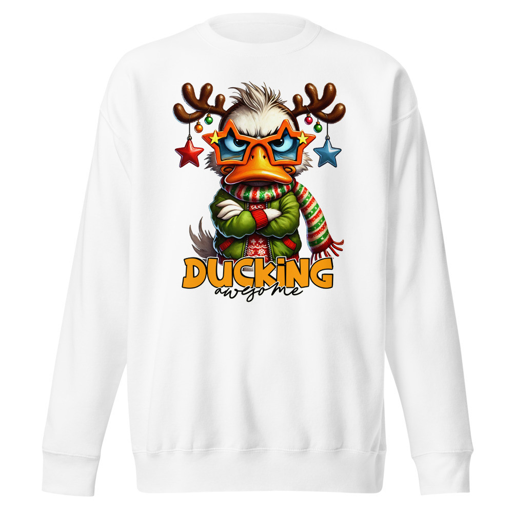 Ducking Awesome Unisex Premium Sweatshirt
