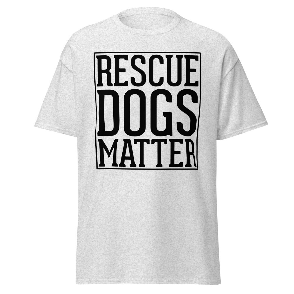 Rescue Dogs Matter Unisex Classic Tee