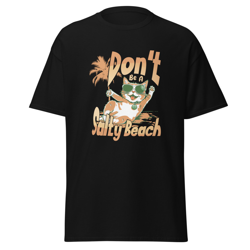 Don't Be a Salty Cat Beach Unisex Classic Tee