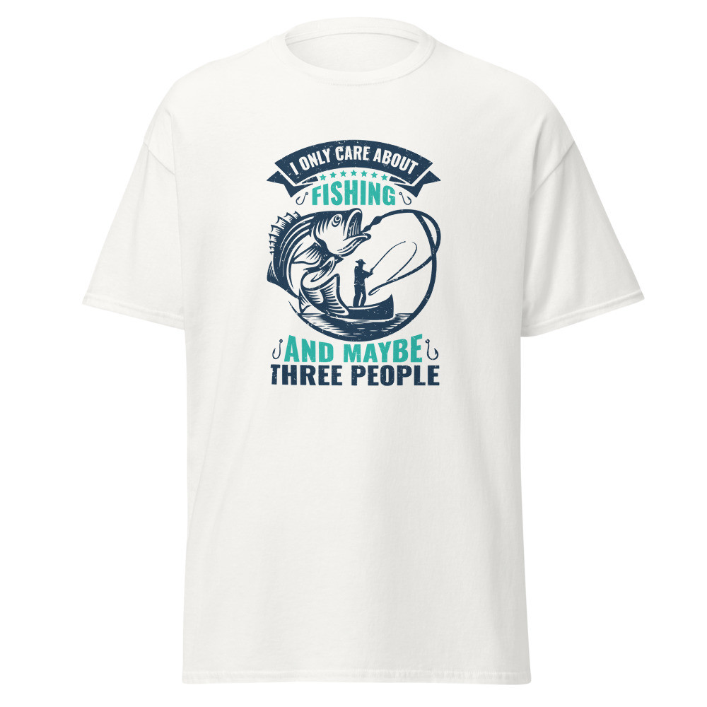 I Only Care About Fishing Unisex Classic Tee