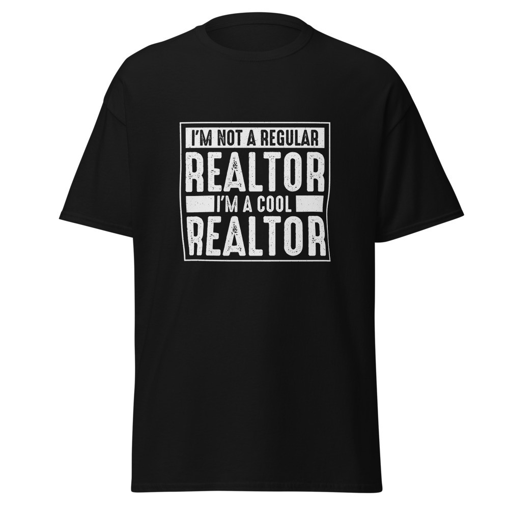 I'm Not a Regular Realtor I'm a Cool Realtor Classic Tee