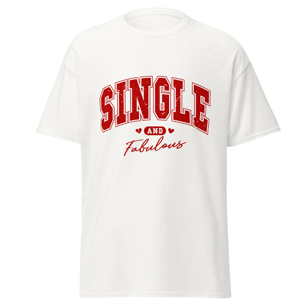 Single And Fabulous Classic Tee