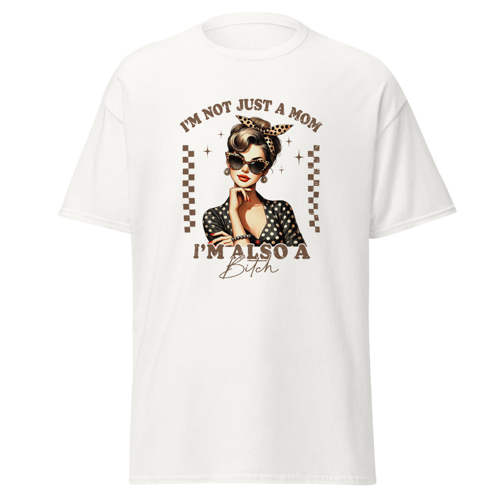 I'm not just a mom Classic Tee