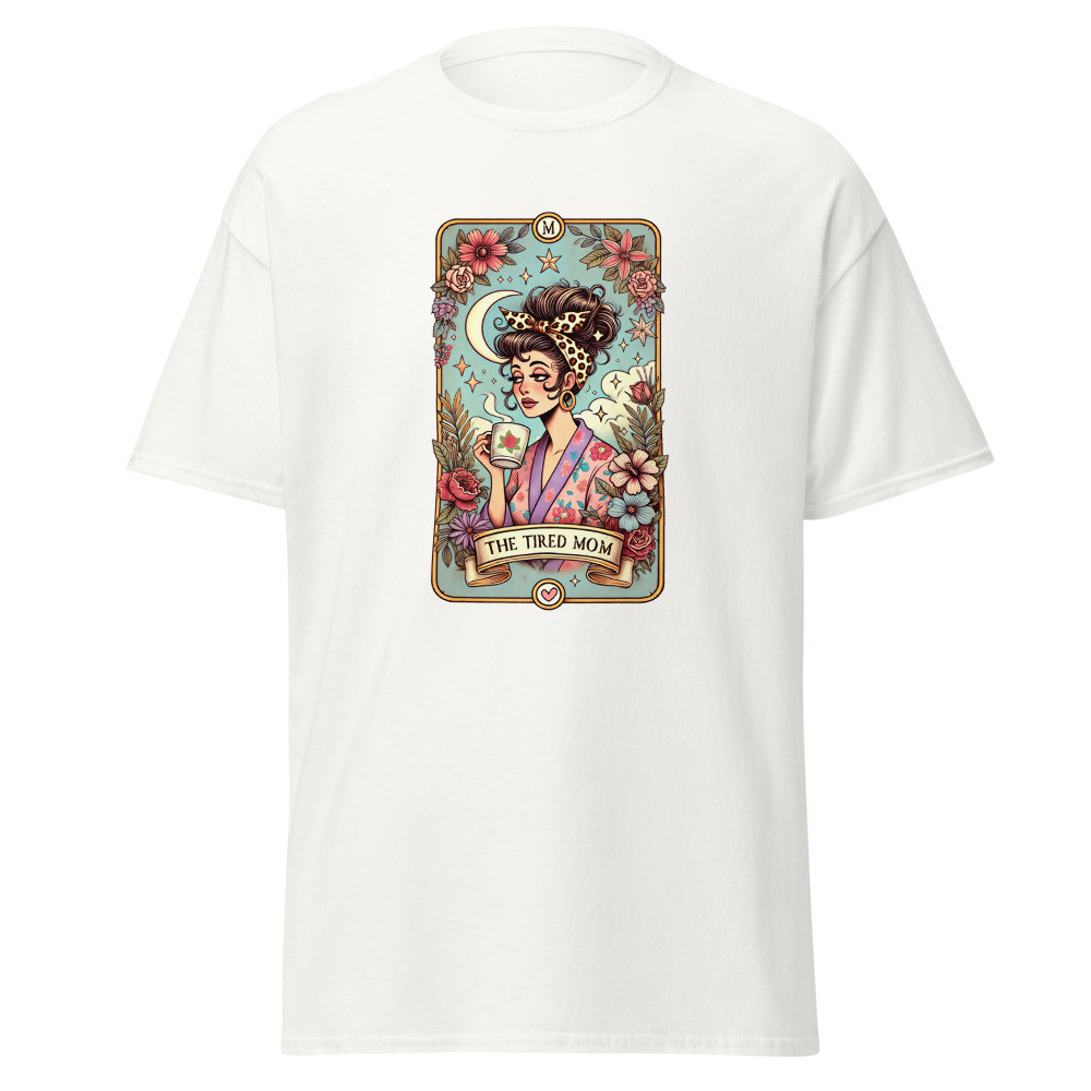 The Tired Mom Classic Tee