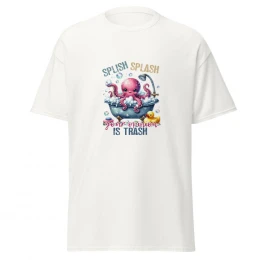 Splish Splash Your Opinion Is Trash Unisex Classic Tee