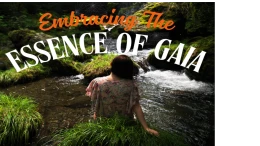 7. Meeting the Essence of Gaia 19.1.26
