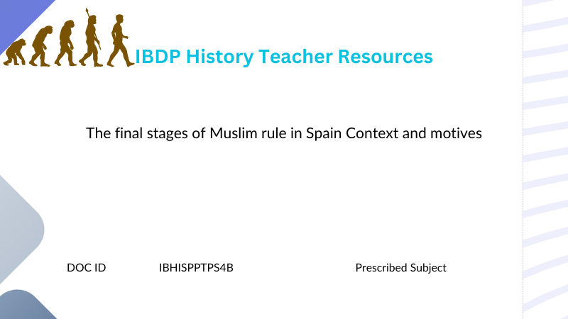 HIST The final stages of Muslim rule in Spain Context and motives - Powerpoint
