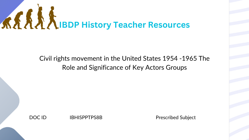 HIST Civil rights movement in the United States 1954 -1965 The Role and Significance of Key Actors Groups - Powerpoint