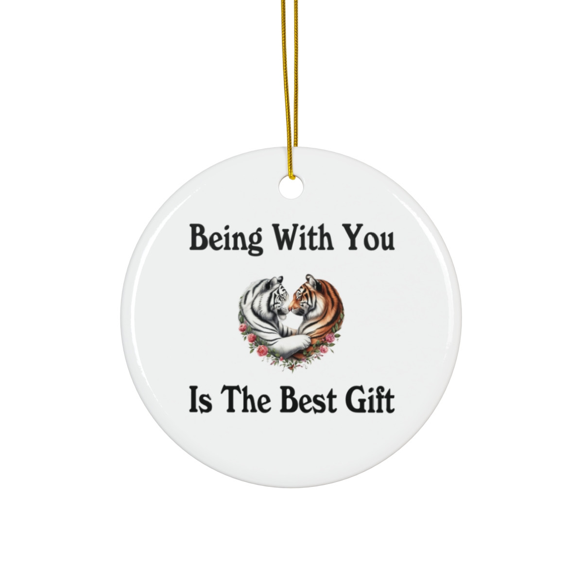 Being With You Is The Best Gift Tigers Couple Ornament