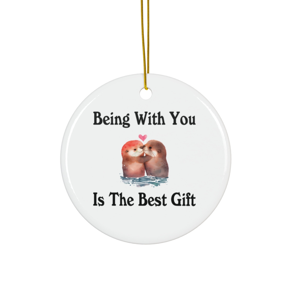 Being With You Is The Best Gift Sea Otters Couple Ornament