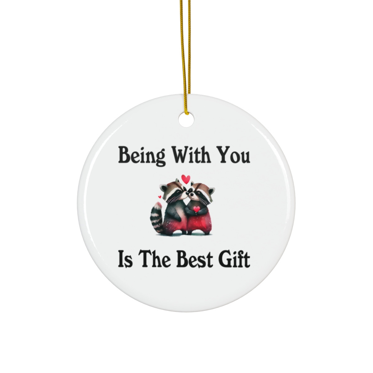 Being With You Is The Best Gift Raccoons Couple Ornament