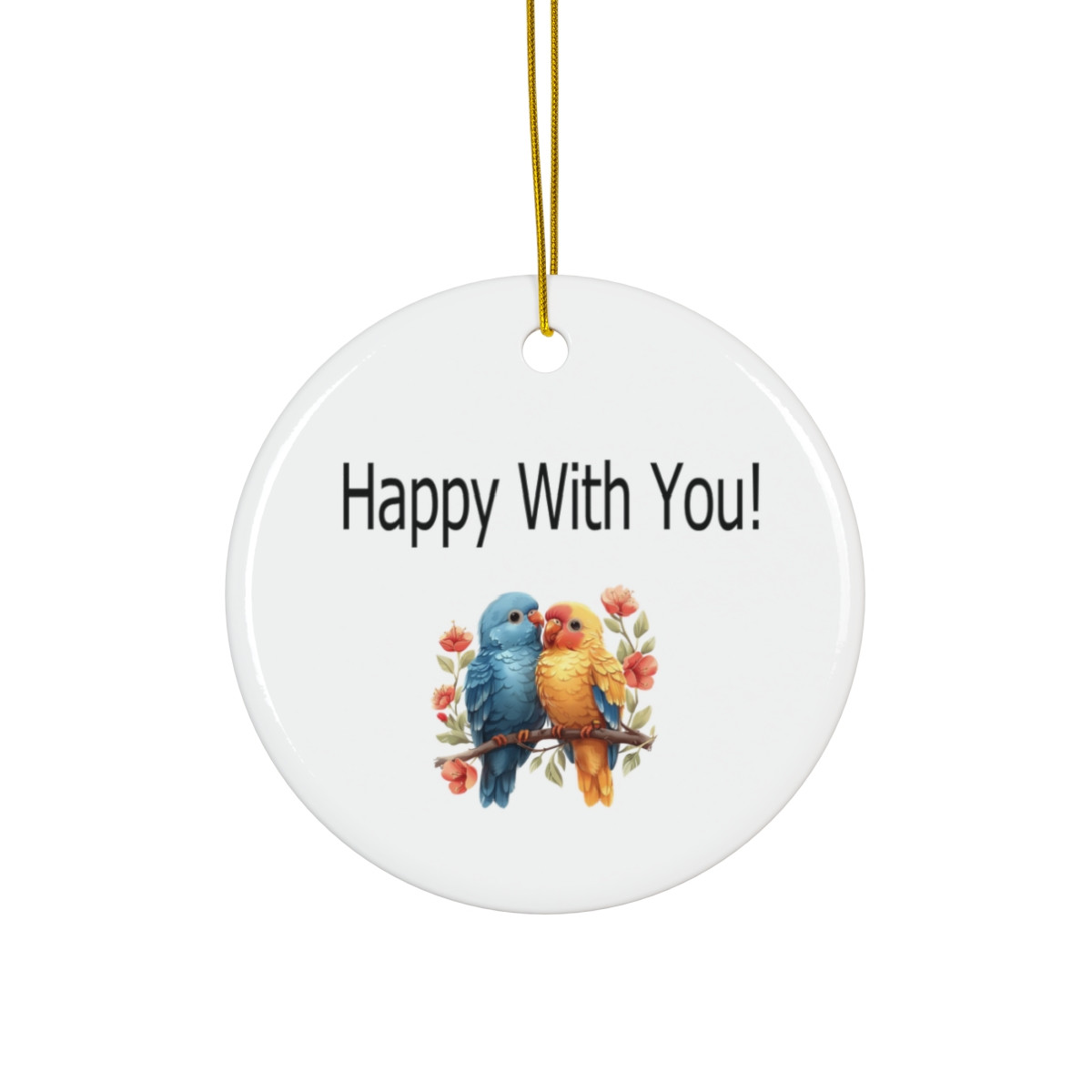 Happy With You Birds Ornament