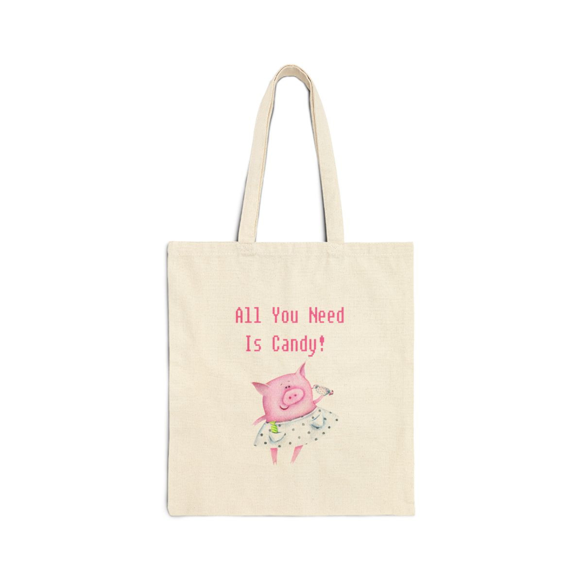 All You Need Is Candy Pig Tote Bag